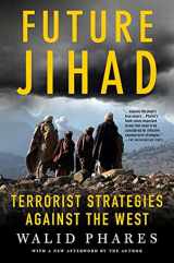 9781403975119-1403975116-Future Jihad: Terrorist Strategies against the West