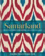 9781909487420-1909487422-Samarkand: Recipes & Stories from Central Asia & The Caucasus