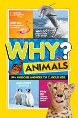 9781426372759-1426372752-Why? Animals: 99+ Awesome Answers for Curious Kids