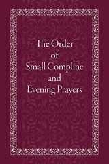 9780884654872-0884654877-The Order of Small Compline and Evening Prayers