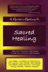 9780971671256-0971671257-A Guide to Getting It: Sacred Healing