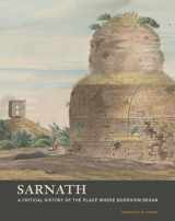 9781606066164-1606066161-Sarnath: A Critical History of the Place Where Buddhism Began