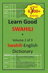 9781548004668-1548004669-Learn Good Swahili: Volume 2 of 3: Swahili-English Dictionary with built-in mini-Thesaurus
