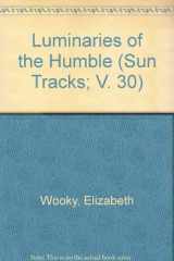 9780816514885-0816514887-Luminaries of the Humble (Sun Tracks)