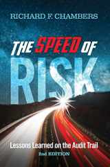 9781634540599-163454059X-The Speed of Risk: Lessons Learned on the Audit Trail, 2ND EDITION