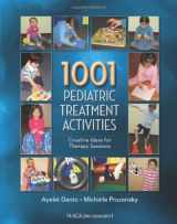 9781556429682-1556429681-1001 Pediatric Treatment Activities: Creative Ideas for Therapy Sessions
