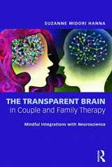 9780415662260-0415662265-The Transparent Brain in Couple and Family Therapy: Mindful Integrations with Neuroscience