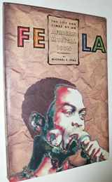 9781566397650-1566397650-Fela: The Life And Times Of An African Musical Icon