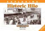 9780977914364-0977914364-Exploring Historic Hilo (Small Town Series)