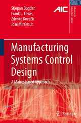 9781849969895-1849969892-Manufacturing Systems Control Design: A Matrix-based Approach (Advances in Industrial Control)
