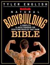 9781609618773-1609618777-Men's Health Natural Bodybuilding Bible: A Complete 24-Week Program For Sculpting Muscles That Show