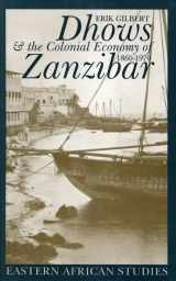 9780821415573-0821415573-Dhows and the Colonial Economy of Zanzibar, 1860-1970: 1860-1970 (Eastern African Studies)
