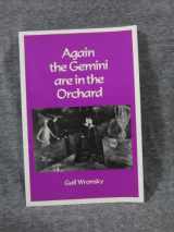 9780932616357-0932616356-Again the Gemini are in the Orchard