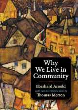 9780874860689-0874860687-Why We Live in Community (Plough Spiritual Classics: Backpack Classics for Modern Pilgrims)