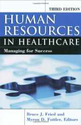 9781567932997-1567932991-Human Resources In Healthcare: Managing for Success, Third Edition