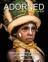 9781916039445-1916039448-Adorned by Nature: Adornment, exchange & myth in the South Seas