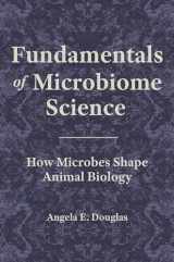 9780691217710-0691217718-Fundamentals of Microbiome Science: How Microbes Shape Animal Biology