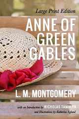 9781728766218-1728766214-Anne of Green Gables (Large Print Edition) by L. M. Montgomery (Illustrated)