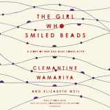9780525526285-0525526285-The Girl Who Smiled Beads: A Story of War and What Comes After