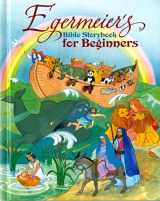 9781593174262-1593174268-Egermeier's Bible Storybook for Beginner's
