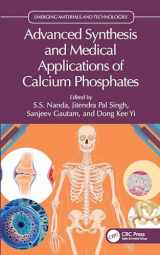 9781032419633-1032419636-Advanced Synthesis and Medical Applications of Calcium Phosphates (Emerging Materials and Technologies)