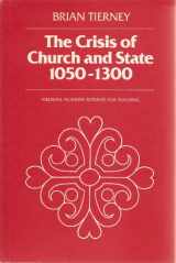9780802067012-0802067018-The Crisis of Church and State: 1050-1300, with selected documents (Medieval Academy Reprints for Teaching, 21)