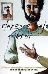 9780807825860-0807825867-Clarence Major and His Art: Portraits of an African American Postmodernist