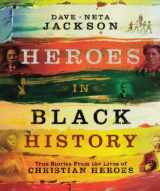 9780764205569-0764205560-Heroes in Black History: True Stories from the Lives of Christian Heroes