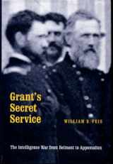 9780803220058-0803220057-Grant's Secret Service: The Intelligence War from Belmont to Appomattox