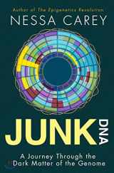 9780231170840-023117084X-Junk DNA: A Journey Through the Dark Matter of the Genome