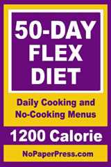 9781070771083-1070771082-50-Day Flex Diet - 1200 Calorie