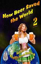 9781539926252-1539926257-How Beer Saved the World 2
