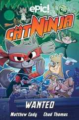 9781524875107-1524875104-Cat Ninja: Wanted (Volume 3)