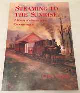 9780908876921-0908876920-Steaming to the Sunrise - A History of Railways in the Gisborne Region