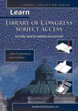 9781590958094-1590958098-Learn Library of Congress Subject Access: North American Edition (Library Education Series)