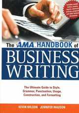 9780814415894-081441589X-The AMA Handbook of Business Writing: The Ultimate Guide to Style, Grammar, Usage, Punctuation, Construction, and Formatting