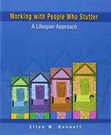 9780130454324-013045432X-Working with People Who Stutter: A Lifespan Approach