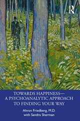 9781032276274-1032276274-Towards Happiness ― A Psychoanalytic Approach to Finding Your Way