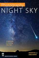 9781594858383-1594858381-Photography: Night Sky: A Field Guide for Shooting after Dark