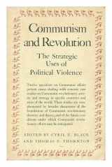 9780691025018-0691025010-Communism and Revolution: The Strategic Uses of Political Violence (Center for International Studies, Princeton University)