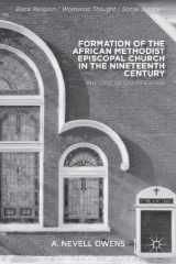 9781137344809-1137344806-Formation of the African Methodist Episcopal Church in the Nineteenth Century: Rhetoric of Identification (Black Religion/Womanist Thought/Social Justice)