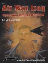 9780897474658-0897474651-Air War Iraq: Operation Iraqi Freedom - Specials series (6124)