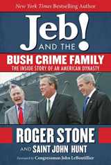 9781510706798-1510706798-Jeb! and the Bush Crime Family: The Inside Story of an American Dynasty
