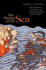 9780691137704-0691137706-The Parting of the Sea: How Volcanoes, Earthquakes, and Plagues Shaped the Story of Exodus