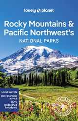 9781838696085-1838696083-Lonely Planet Rocky Mountains & Pacific Northwest's National Parks (National Parks Guide)