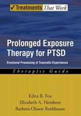 9780195308501-0195308506-Prolonged Exposure Therapy for PTSD: Emotional Processing of Traumatic Experiences (Treatments That Work)