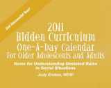 9781934575741-1934575747-2011 Hidden Curriculum One-A-Day Calendar for Older Adolescents & Adults