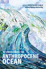 9781647691004-1647691001-Re-envisioning the Anthropocene Ocean