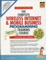 9780130623355-0130623350-The Complete Wireless Internet and Mobile Business Programming: Training Course
