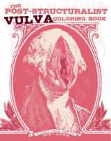 9781621061380-1621061388-The Post-Structuralist Vulva Coloring Book (Gift)